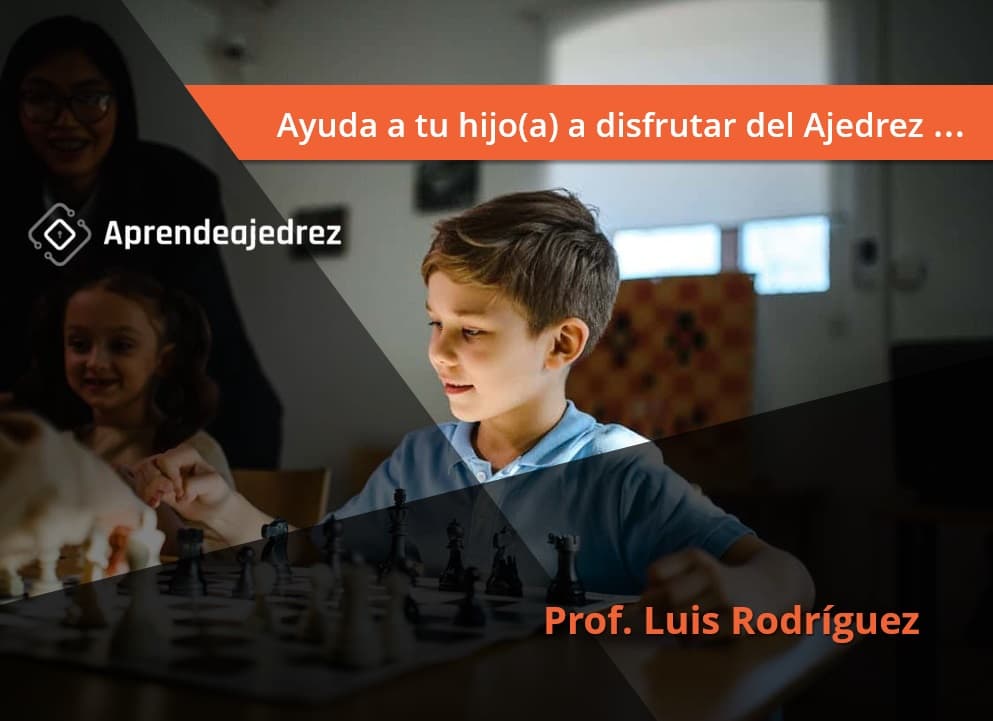 Guía para que tu Niño disfrute de jugar Ajedrez